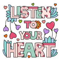 Listen to your heart