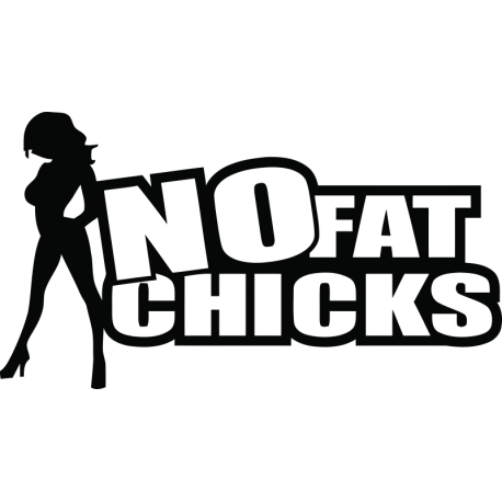 No fat chicks - Никаких толстух