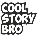 Cool story bro